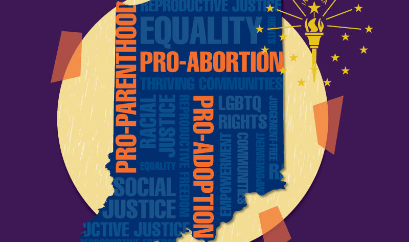 Indiana state shape with pro-choice statements