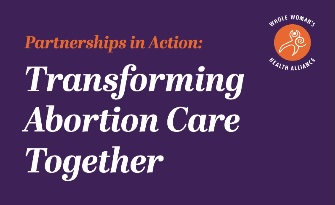 Transforming Abortion Care Together
